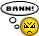 :bann: :bann: